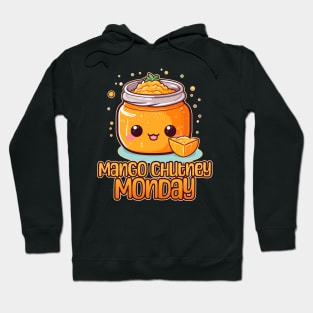 Mango Chutney Monday Foodie Design Hoodie